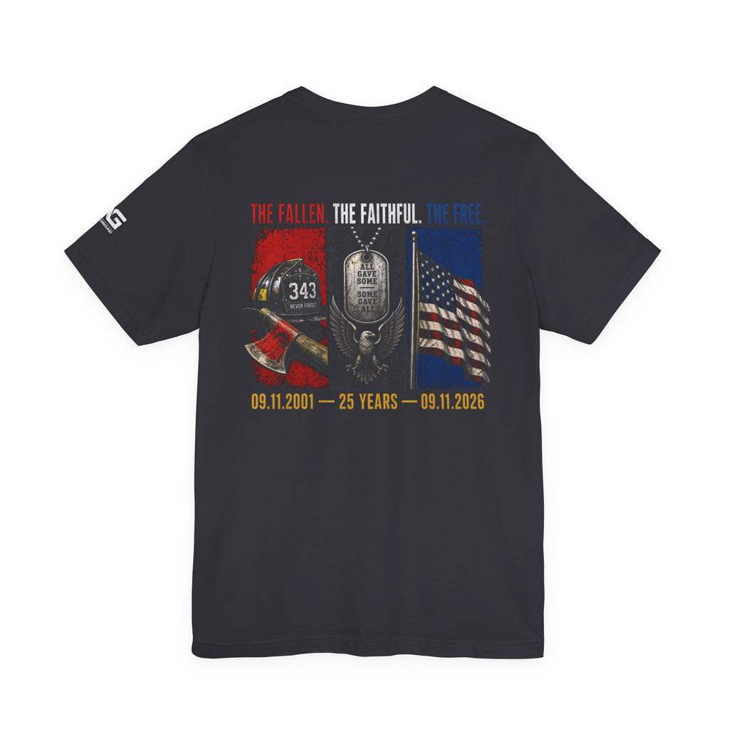 9/11 Tribute T-Shirt — "The Fallen, The Faithful, The Free" 25th Anniversary Memorial Tee