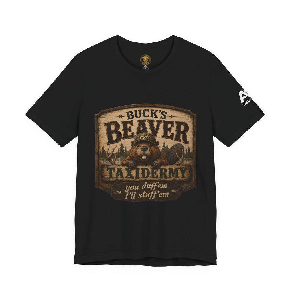 Beaver Taxidermy T‑Shirt — "Buck's Beaver Taxidermy: you duffern I'll stuff 'em" Rustic Hunting Tee