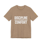 Discipline Over Comfort T-Shirt