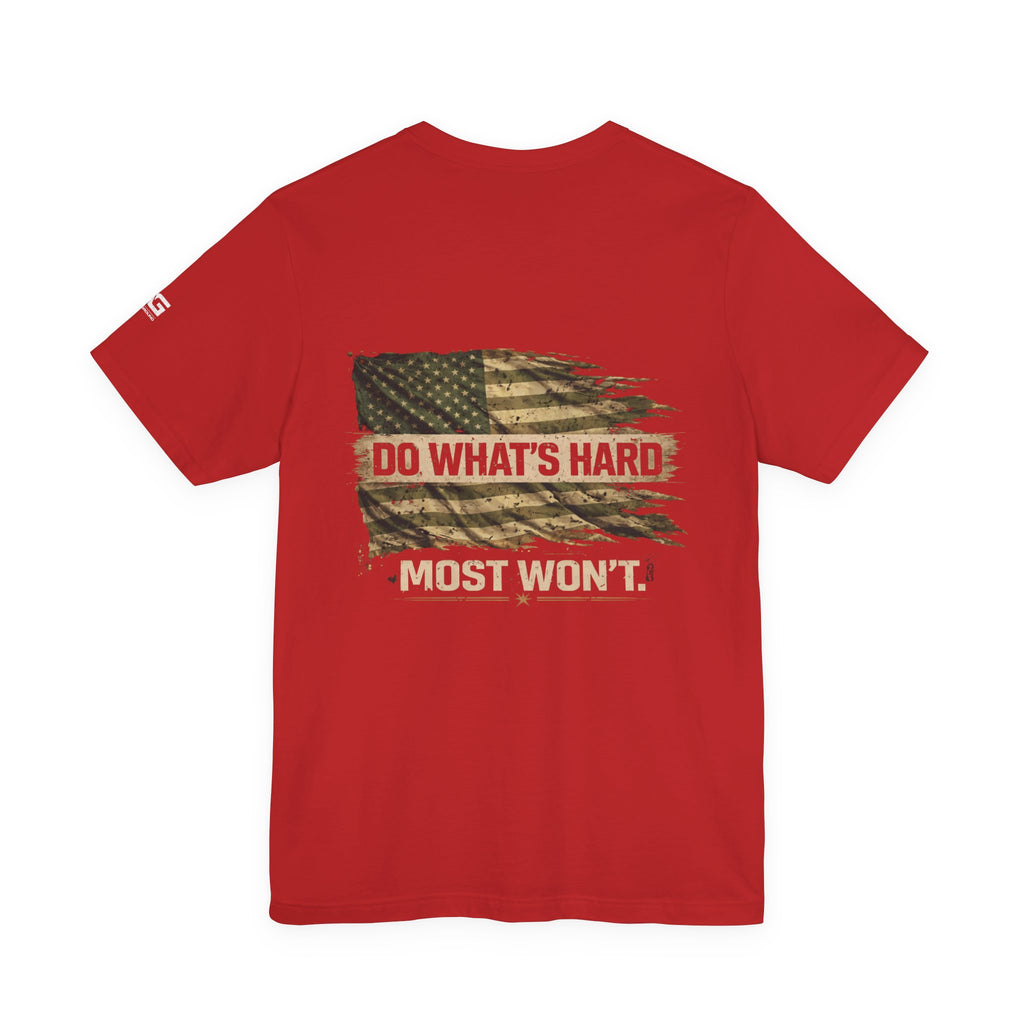 Do What's Hard Most Won't T‑Shirt — Distressed American Flag Graphic Tee