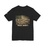 Do What's Hard Most Won't T‑Shirt — Distressed American Flag Graphic Tee
