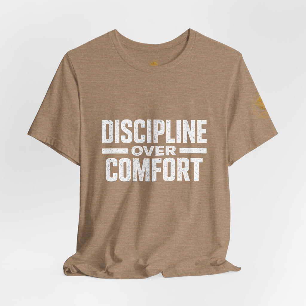 Discipline Over Comfort T-Shirt