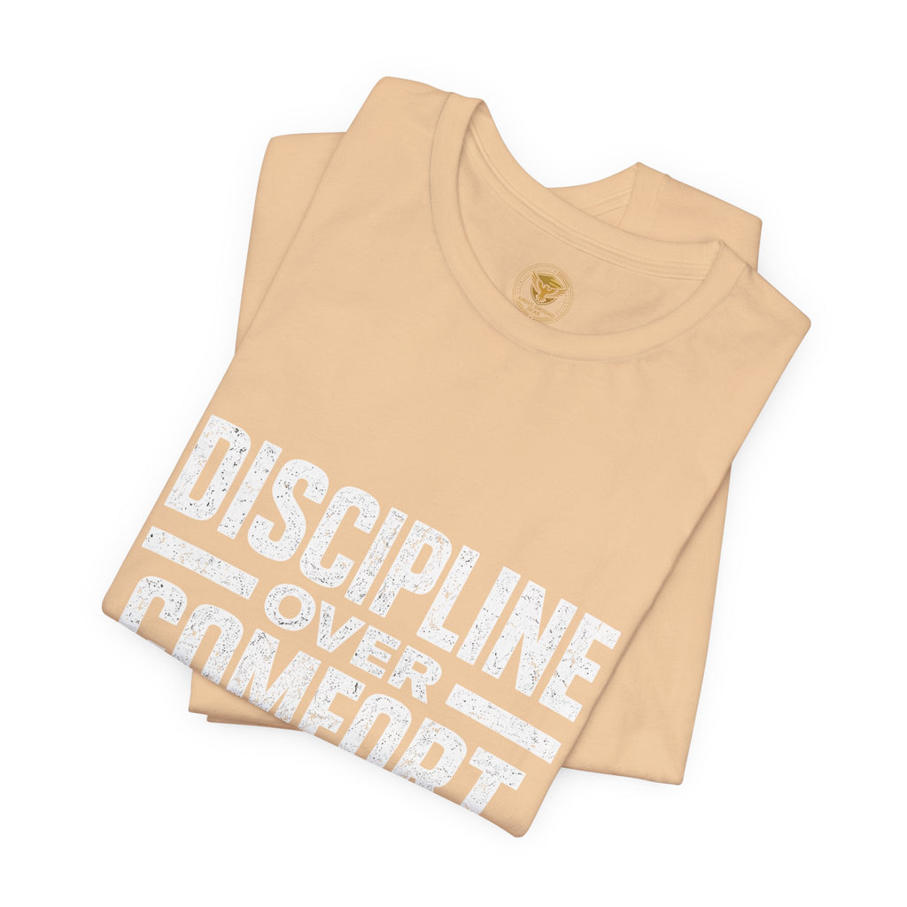 Discipline Over Comfort T-Shirt