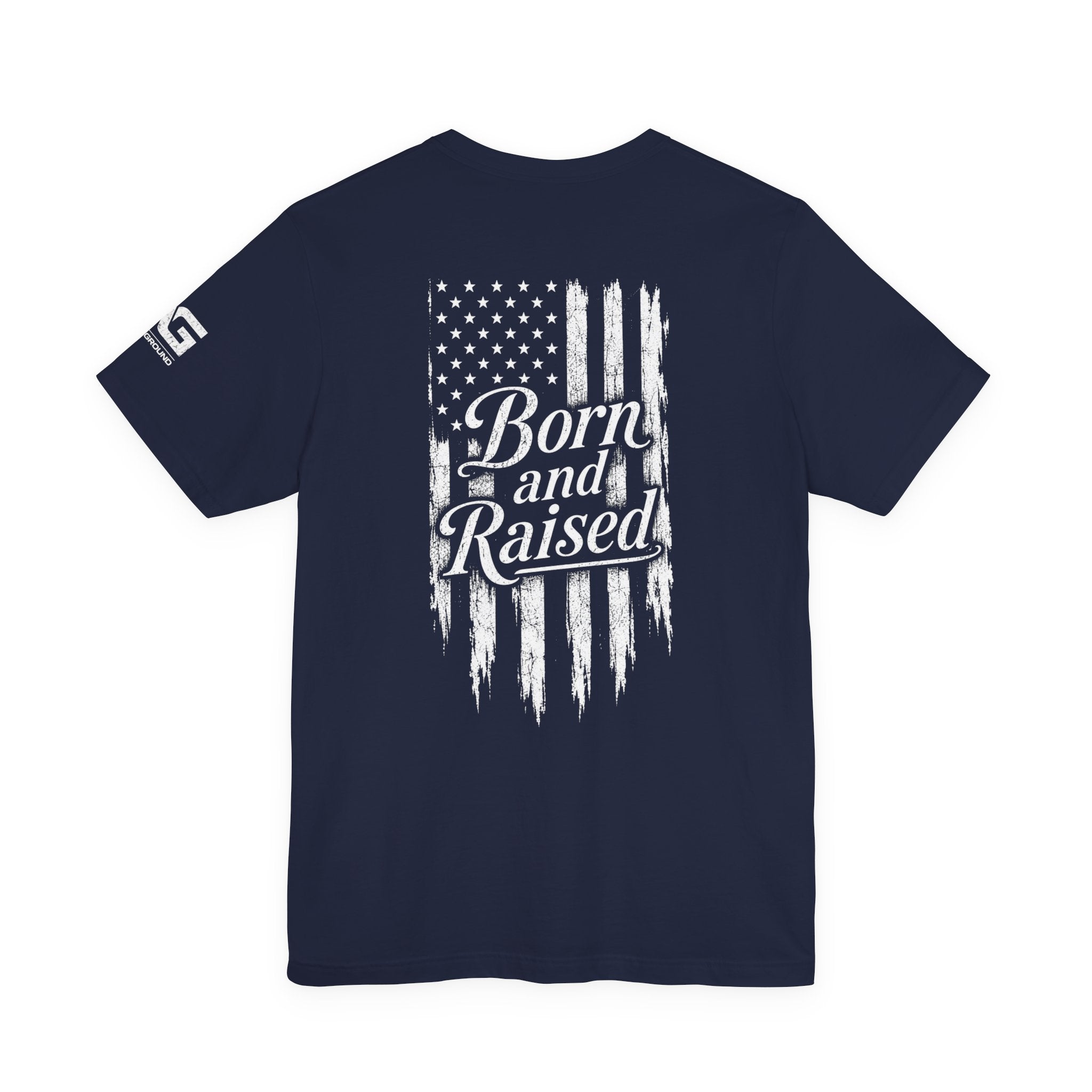 Born and Raised American Flag T-Shirt — 1776 Patriotic Tee