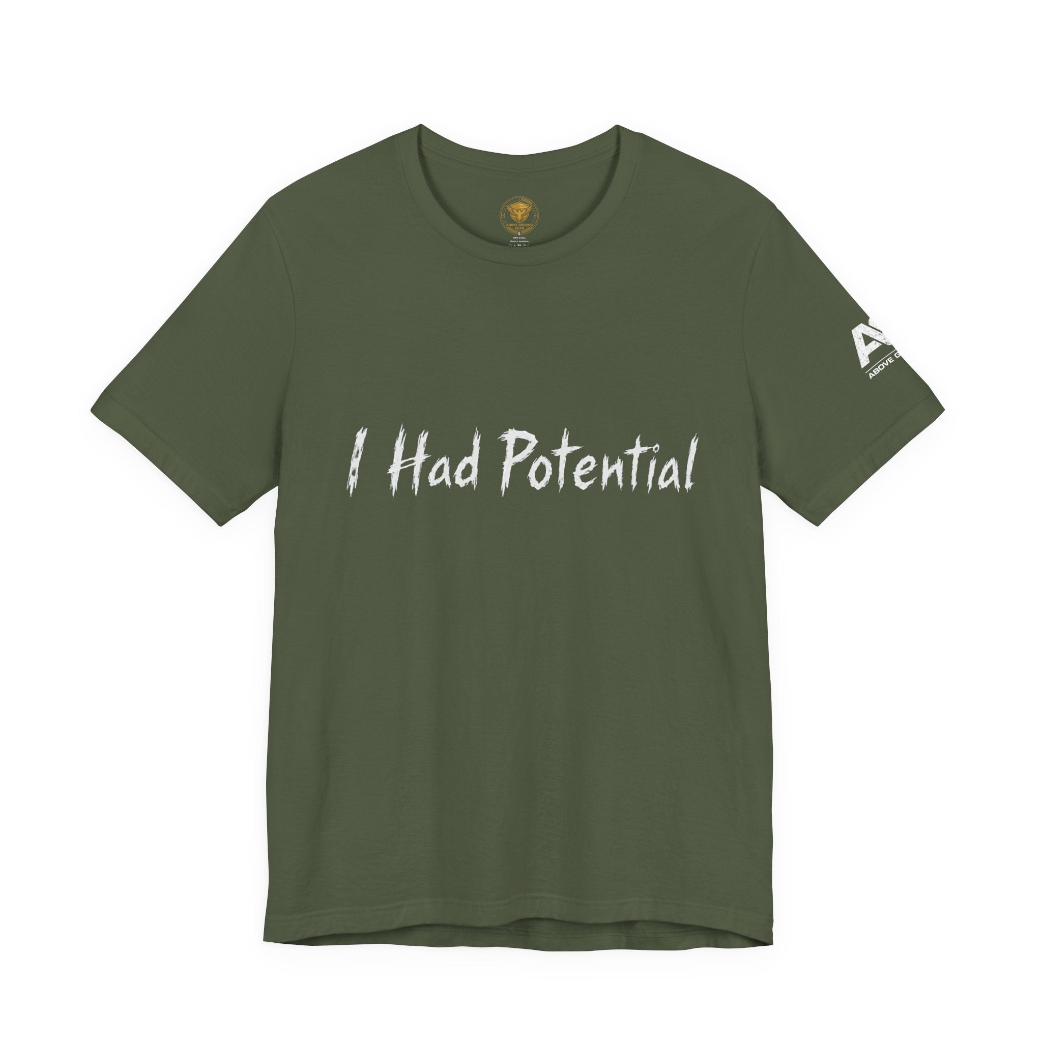 I Had Potential Tee - Funny Sarcastic Graphic T-Shirt